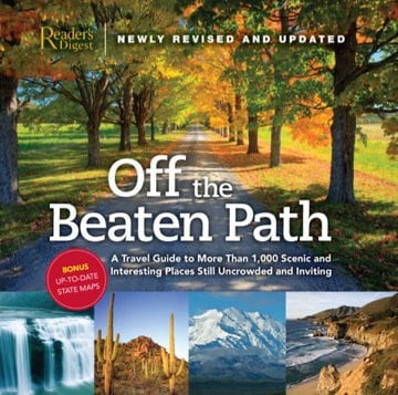 Off the Beaten Path A Travel Guide to More Than 1,000 Interesting Places