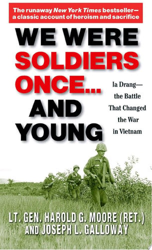 We were soldiers once - and young: Ia Drang : the battle that changed the war in Vietnam