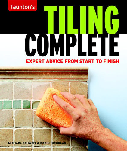 Tiling Complete Expert Advice from Start to Finish