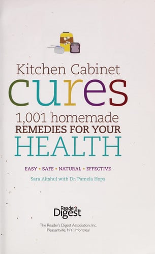 Kitchen Cabinet Cures 1,001 Homemade Remedies for Your Health