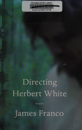 Directing Herbert White: poems