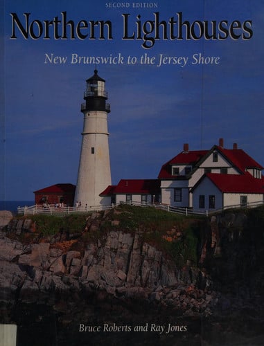 Northern lighthouses: New Brunswick to the Jersey shore