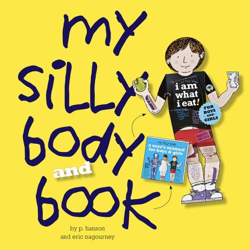 My silly body: a user's manual for boys & girls