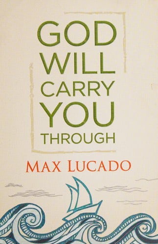 God Will Carry You Through