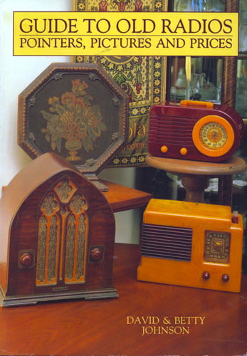 Guide to old radios: pointers, pictures, and prices