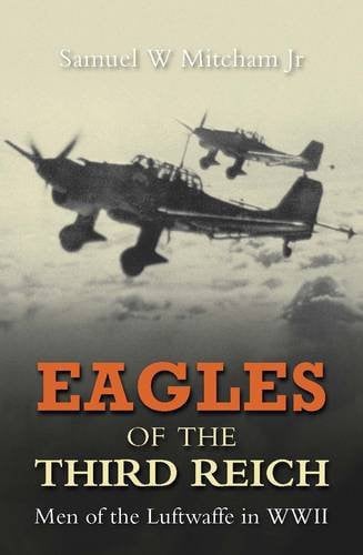 Eagles of the Third Reich: leaders of the Luftwaffe in the Second World War