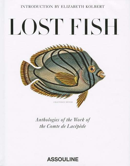 Lost Fish: Anthologies of the Work of the Comte De Lacepede - 3835