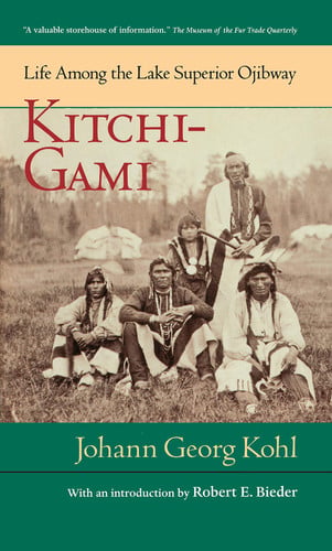 Kitchi-Gami: life among the Lake Superior Ojibway