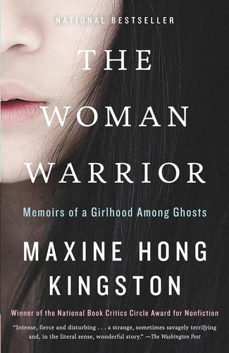 The Woman warrior: memoirs of a girlhood among ghosts