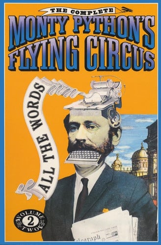 The complete Monty Python's flying circus: all the words