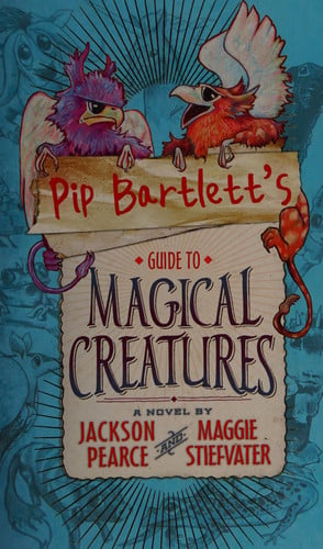 Pip Bartlett's guide to magical creatures. 1