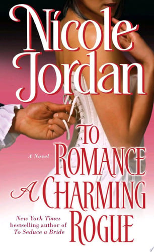 To romance a charming rogue: a novel