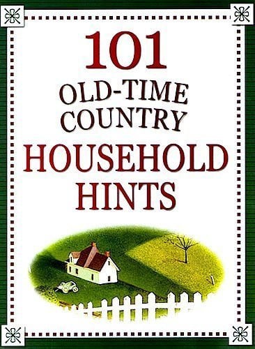 101 Old-time Country Household Hints