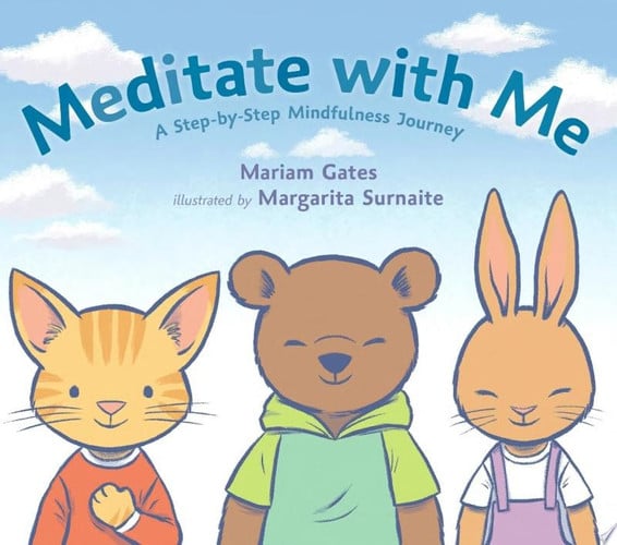 Meditate with Me A Step-By-Step Mindfulness Journey