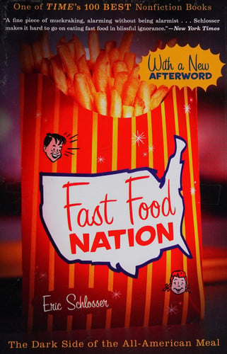 Fast food nation: the dark side of the all-American meal