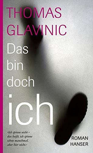 Das bin doch ich: Roman