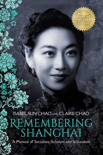 Remembering Shanghai A Memoir of Socialites, Scholars and Scoundrels