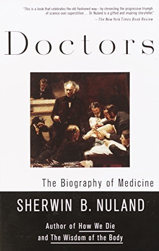 Doctors The Biography of Medicine