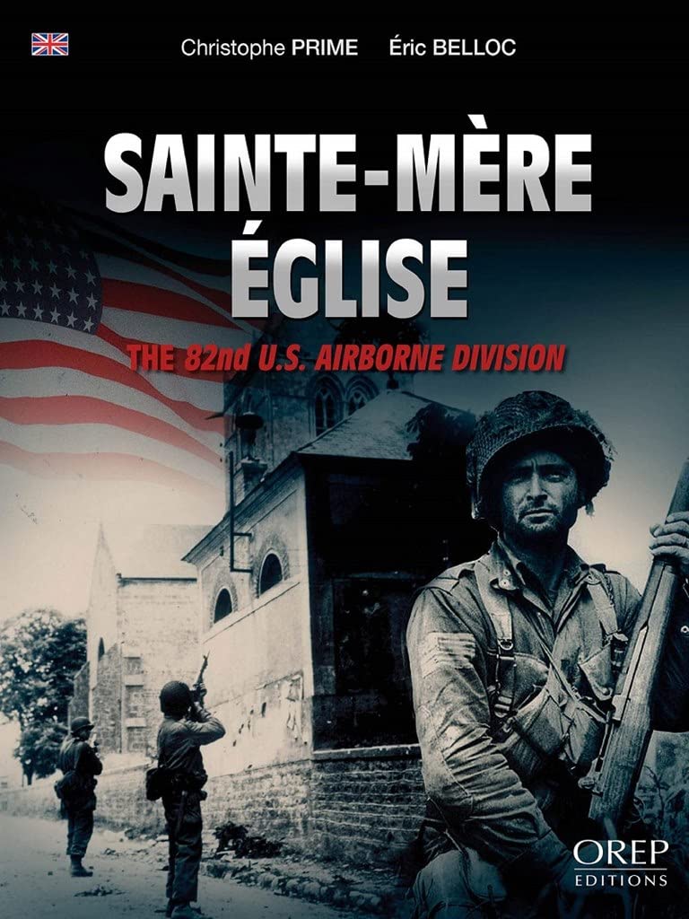Sainte-Mère Eglise (anglais): The 82nd U.S. Airborne Division
