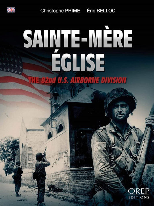 Sainte-Mère Eglise (anglais): The 82nd U.S. Airborne Division