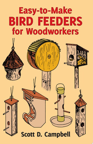 Easy-to-make bird feeders for woodworkers