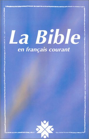 La Bible en français courant (French Edition) - 9929