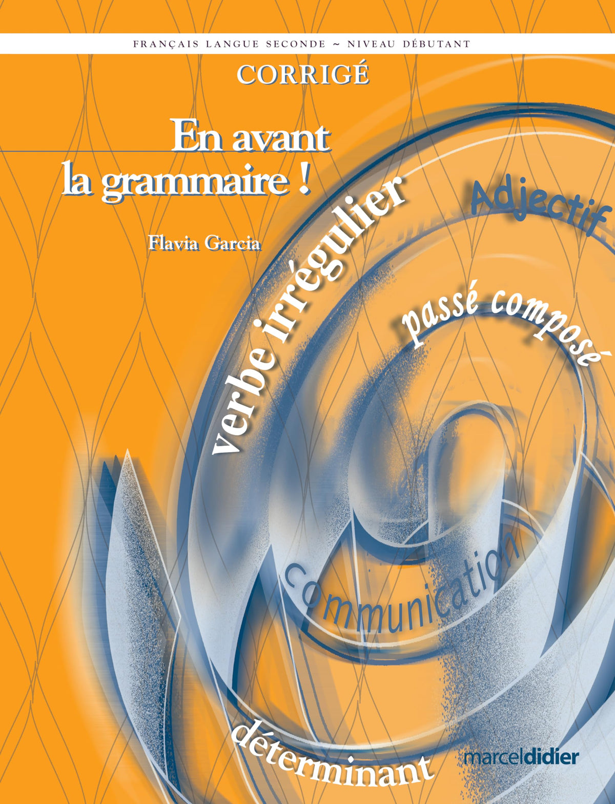en avant la grammaire niveau debutant corrige