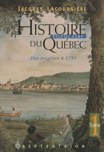 HISTOIRE POPULAIRE DU QUEBEC T 01 DES ORIGINES A 1791 - 3185