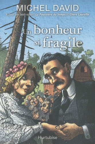 Un bonheur si fragile, Tome 1 (French Edition)