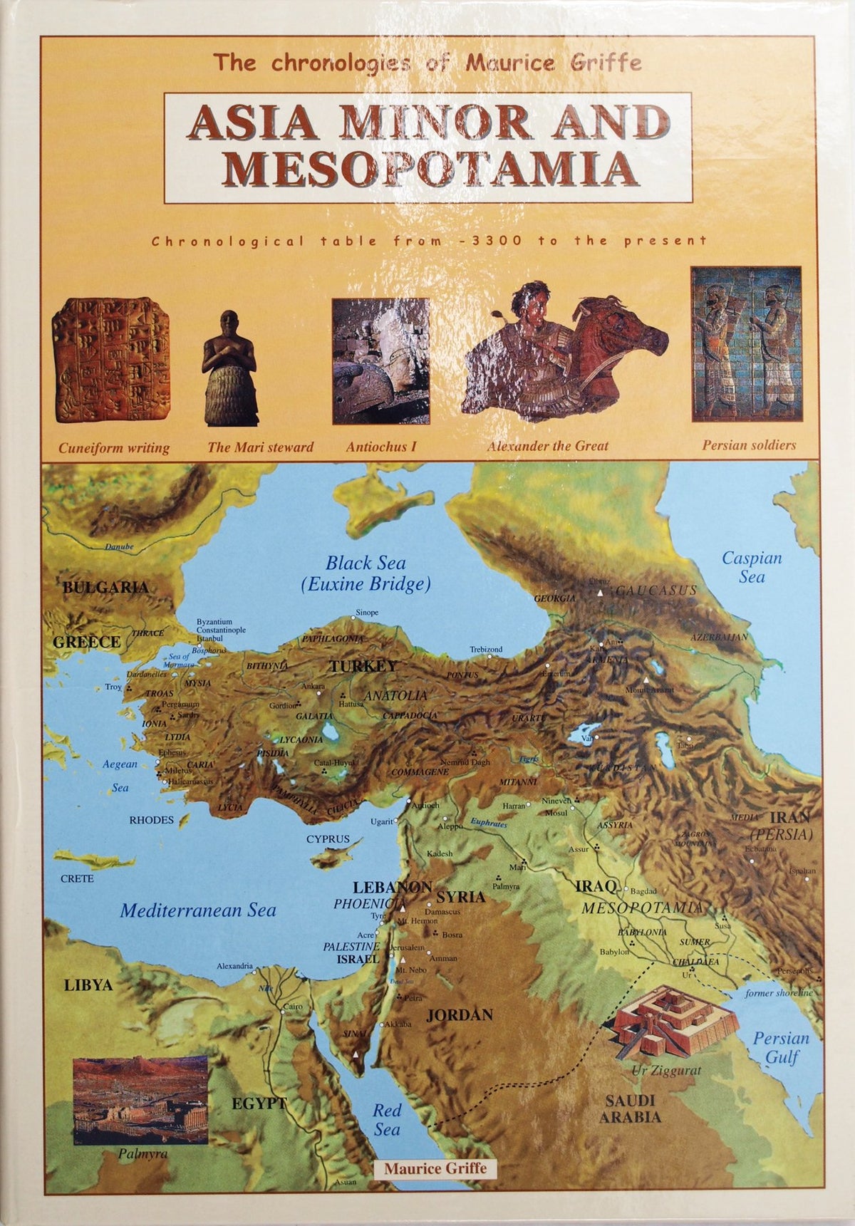 Asia Minor and Mesopotamia: Chronological table from - 3300 to the present (The chronologies of Maurice Griffe)