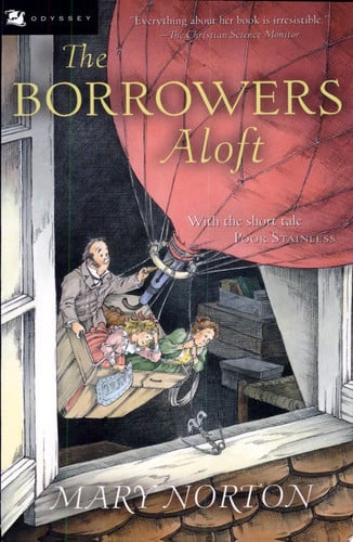 The Borrowers aloft ; with the short tale Poor stainless