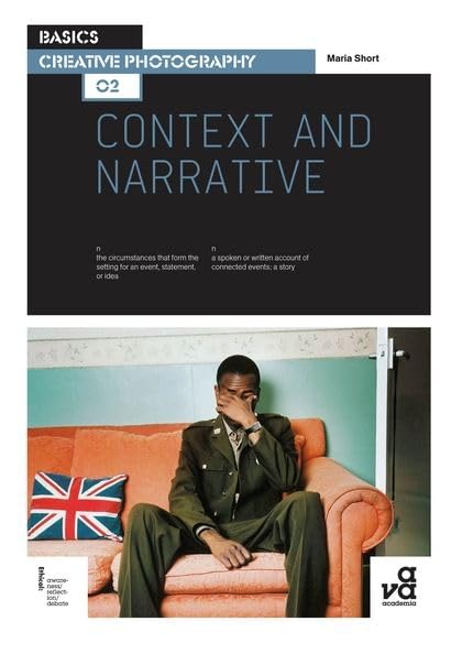 Basics Creative Photography 02: Context and Narrative