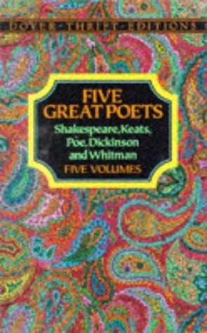 Five great poets: Shakespeare, Keats, Poe, Dickinson and Whitman