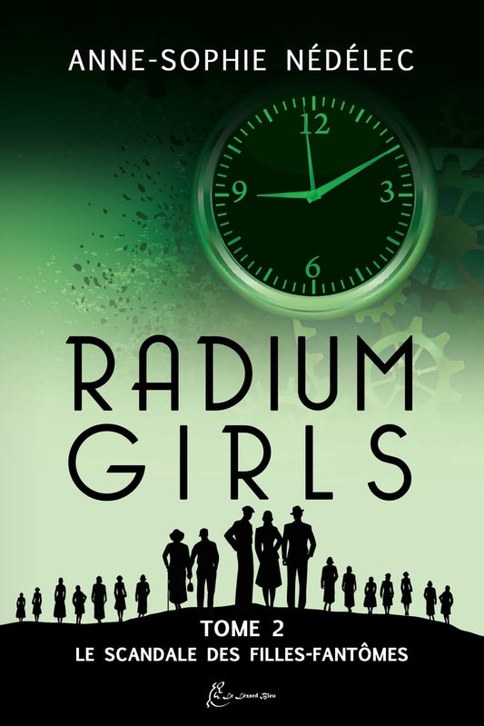 Radium Girls - Tome 2: Le Scandale des Filles-Fantômes (French Edition) - 3661