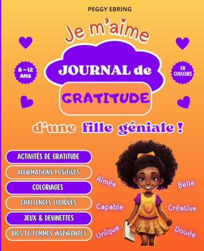 Je m’aime - Carnet de gratitude d’une fille géniale: Cahier de gratitude inspirant et journal intime fille pour développer la confiance en soi et ... minutes par jour - Dès 8 ans (French Edition) - 7505