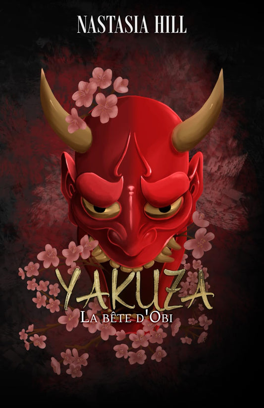 Yakuza, la bête d'Obi: (une darkromance dans la mafia japonaise) (French Edition)
