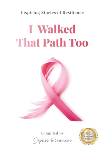 I Walked That Path Too: Inspiring Stories of Resilience - 7515