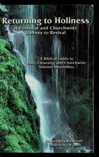 Returning to Holiness A Personal and Churchwide Journey to Revival