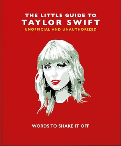 The little guide to Taylor Swift: words to shake it off