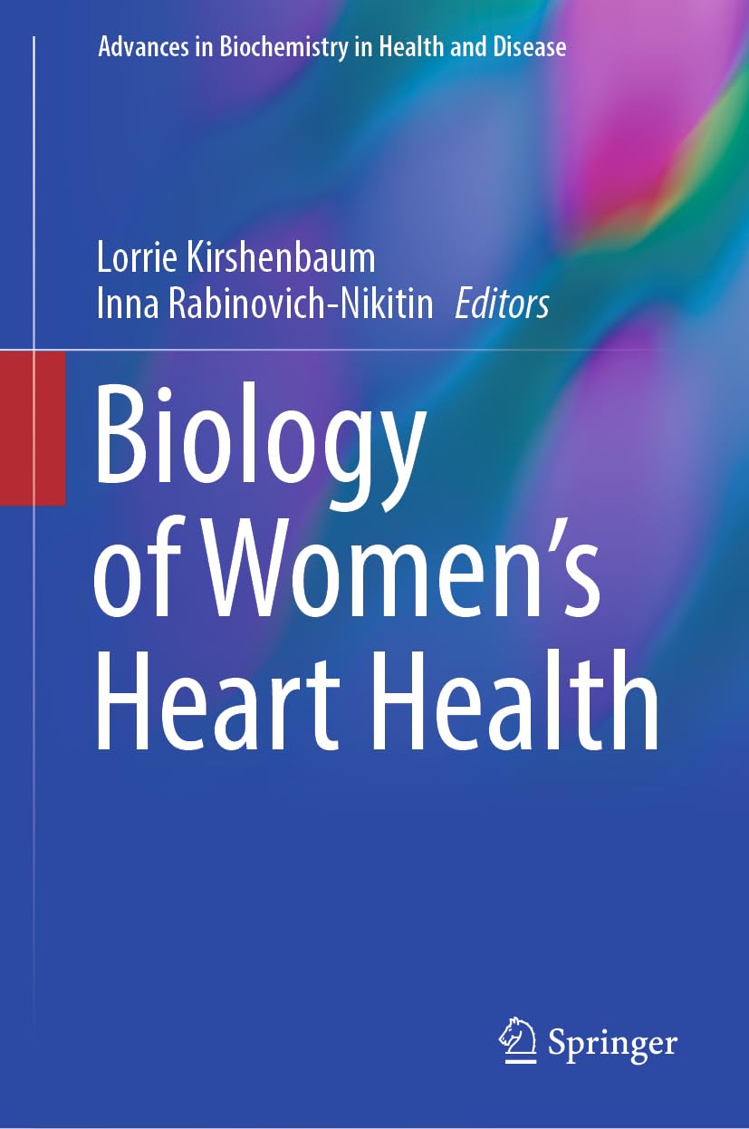 Biology of Women’s Heart Health (Advances in Biochemistry in Health and Disease, 26)