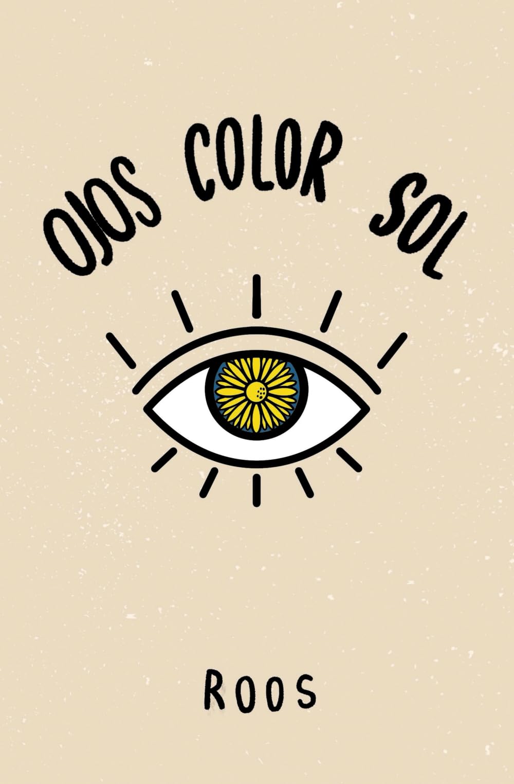Ojos color sol (Spanish Edition)