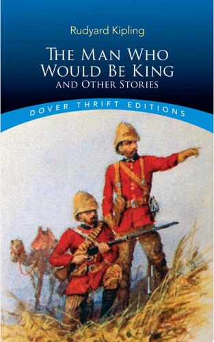 The man who would be king, and other stories
