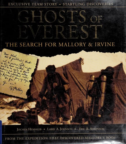 Ghosts of Everest: the search for Mallory & Irvine : from the expedition that discovered Mallory's body