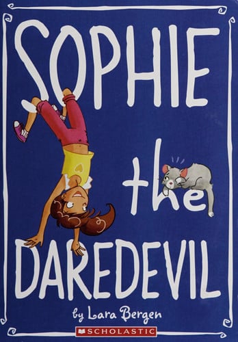Sophie the daredevil