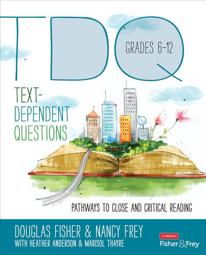 Text-dependent questions, grades 6-12: pathways to close and critical reading