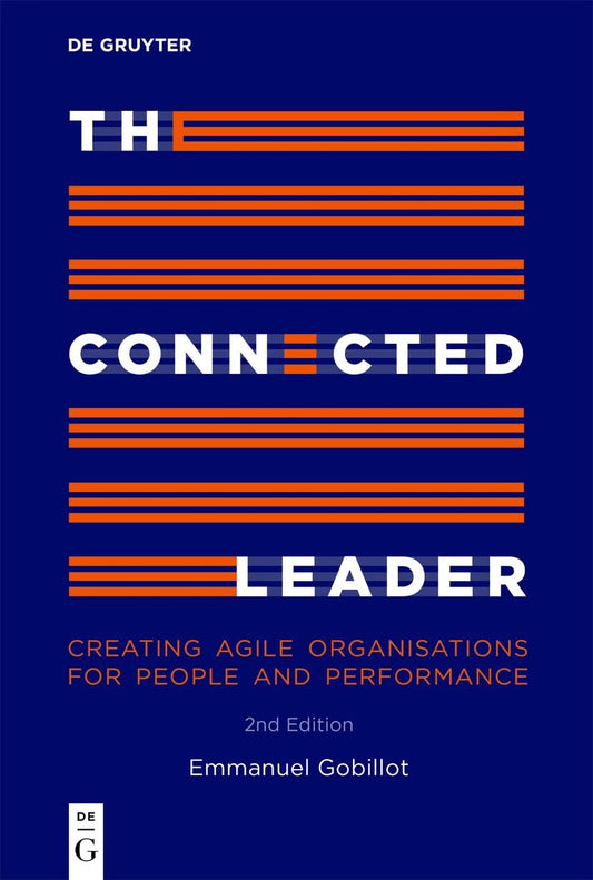 The Connected Leader: Creating agile organisations for people and performance