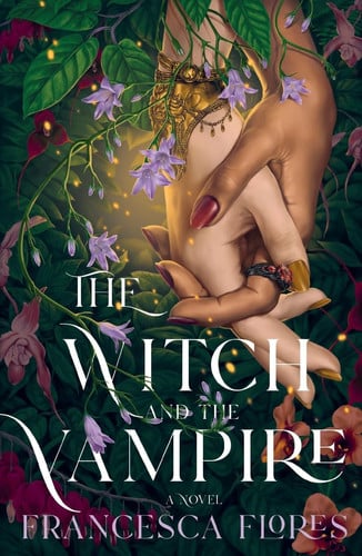 The Witch and the Vampire: A Novel