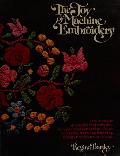 The joy of machine embroidery