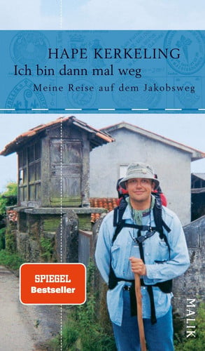 Ich bin dann mal weg: meine Reise auf dem Jakobsweg