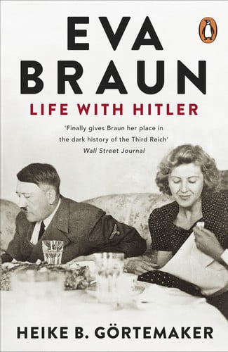 Eva Braun: life with Hitler